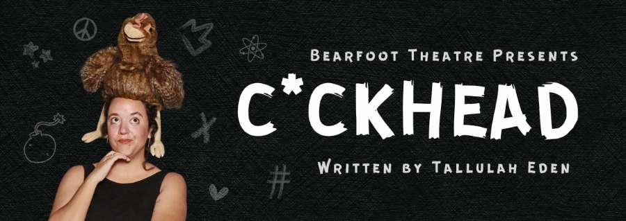 Bearfoot Theatre - C*ckhead Bearfoot Theatre - C*ckhead