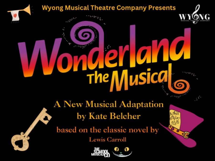 Wyong Musical Theatre - Wonderland the Musical